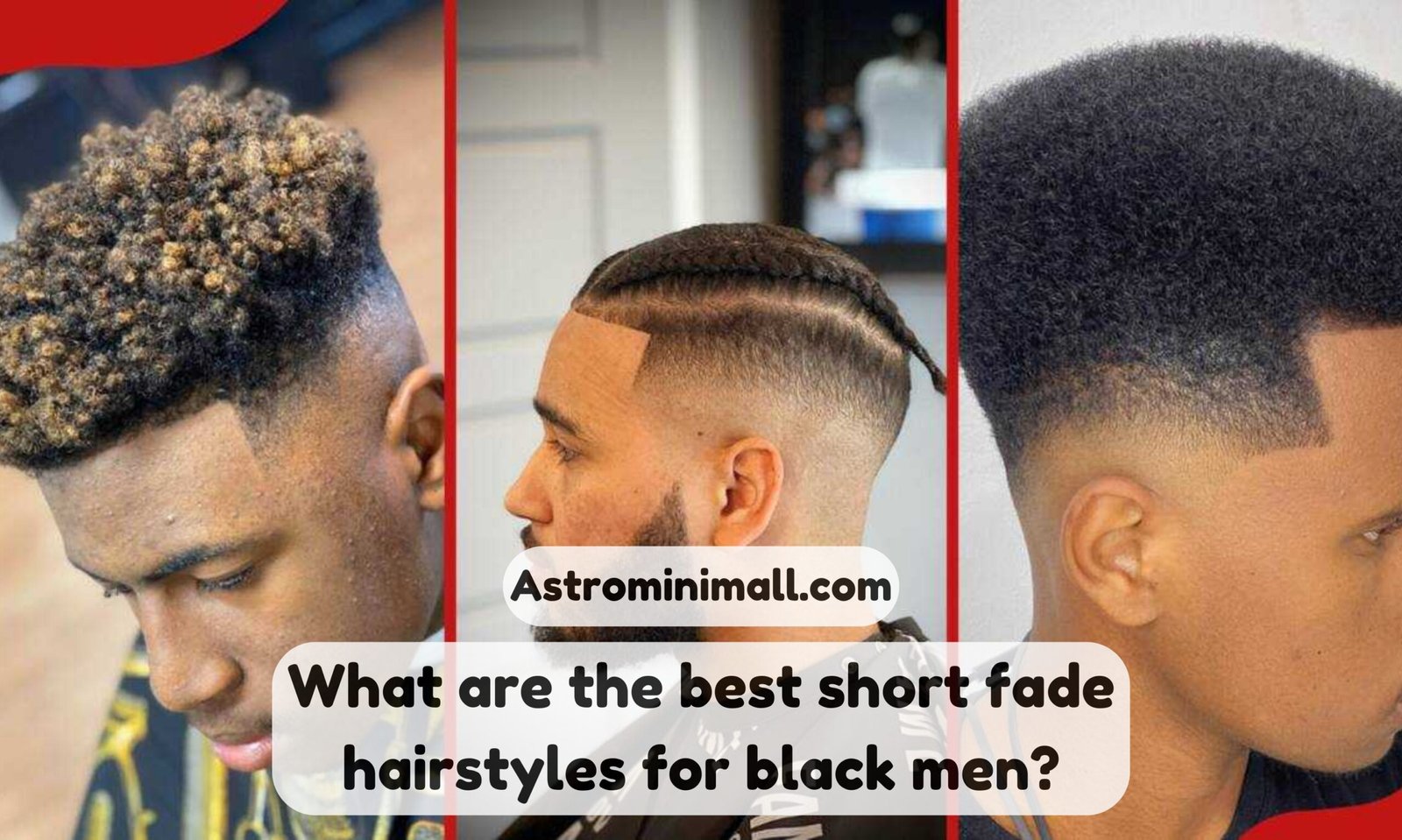 Best Short Fade Hairstyles For Black Men